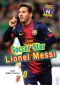 [Goal! Latin Stars of Soccer 01] • Soccer Star Lionel Messi